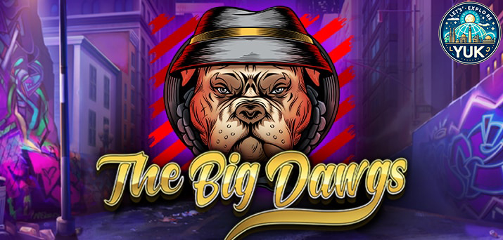 Kenali Fitur dan Keunggulan The Big Dawgs Slot Online dari Pragmatic Play