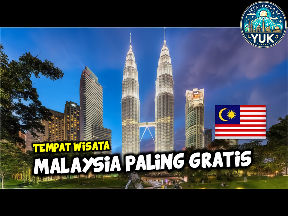 Rahasia Tersembunyi Malaysia: Destinasi Wajib untuk Petualang