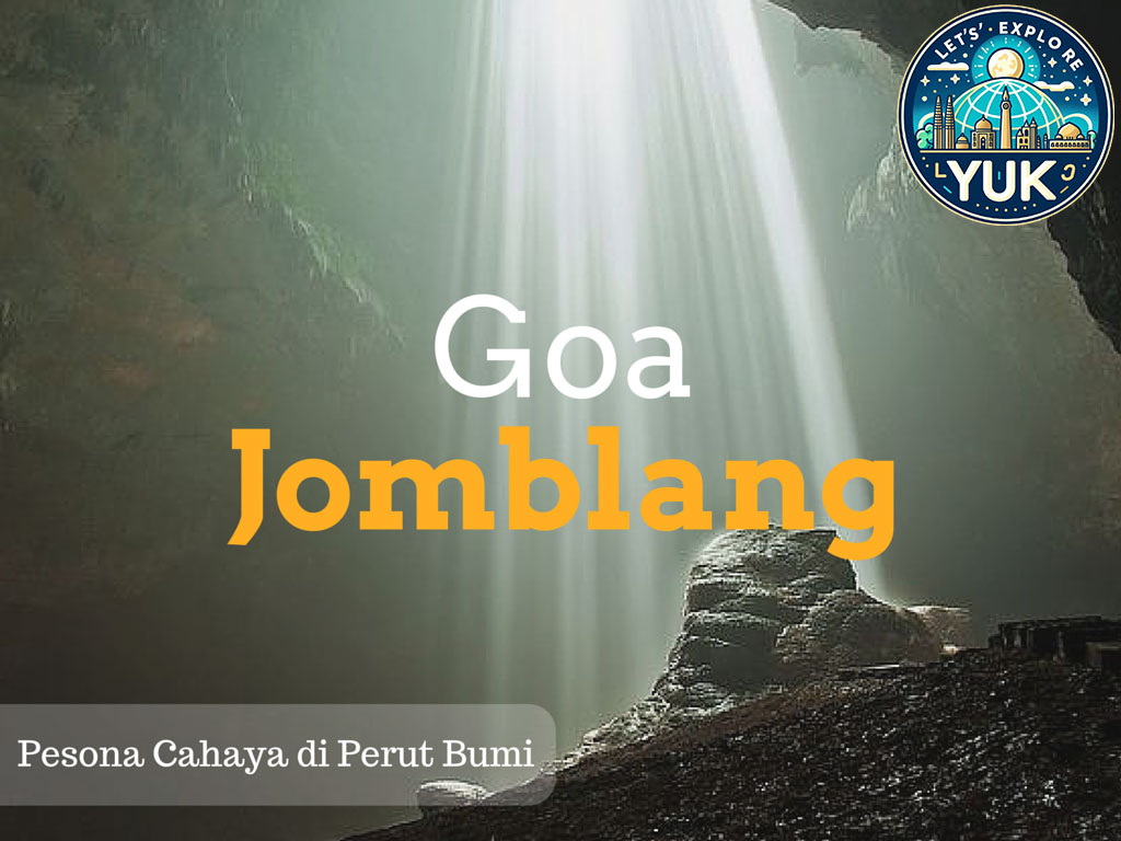 Goa Jomblang: Pesona Alam dan Keindahan Tersembunyi